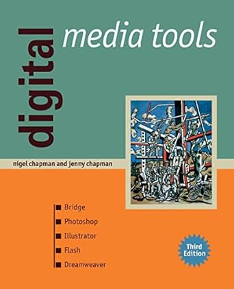 digital media tools 1st edition nigel chapman ,jenny chapman 0470012277, 978-0470012277
