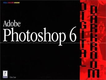 abode photoshop 6 digital darkroom 1st edition lisa lee 0761531637, 978-0761531630