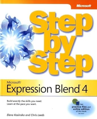 microsoft expression blend 4 step by step 1st edition elena kosinska ,chris leeds 0735639019, 978-0735639010