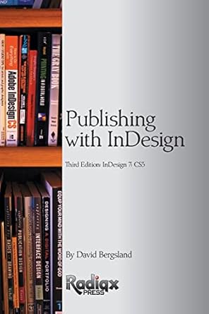 publishing with indesign cs5 1st edition david bergsland 0557364515, 978-0557364510