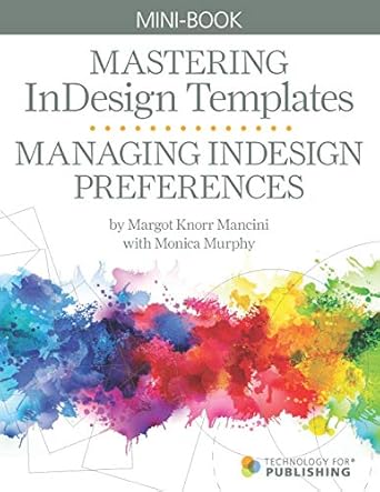 managing indesign preferences 1st edition margot knorr mancini ,monica murphy ,susan edelman 169232005x,