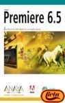 adobe premiere 6 5 la edicion de video digital con un amplio soporte / classroom in a book 1st edition adobe