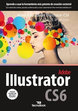 manual de adobe illustrator cs6 paso a paso 1st edition tecnobook 8415338775, 978-8415338772