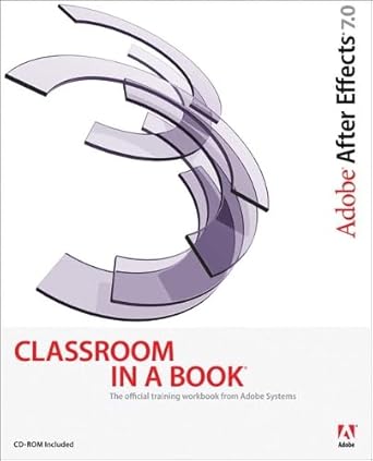 adobe after effects 7 0 classroom in a book 1st edition adobe creative team 0321385497, 978-0321385499