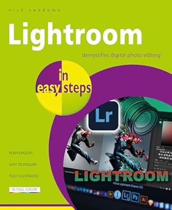lightroom in easy steps 1st edition nick vandome 1787910083, 978-1787910089