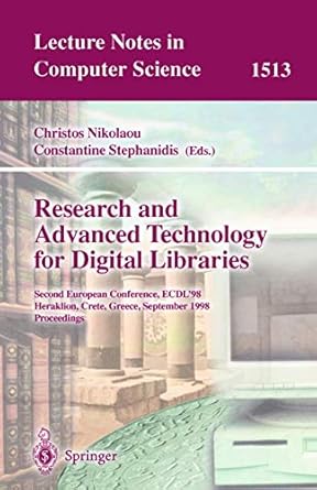 Research And Advanced Technology For Digital Libraries Second European Conference Ecdl98 Heraklion Crete Greece September 21 23 1998 Proceedings