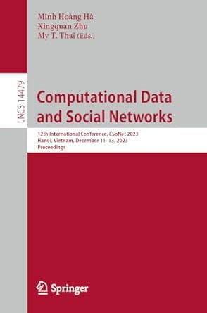 Computational Data And Social Networks 12th International Conference Csonet 2023 Hanoi Vietnam December 11 13 2023 Proceedings