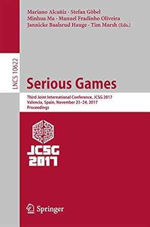 serious games third joint international conference jcsg 2017 valencia spain november 23 24 2017 proceedings