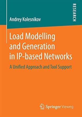 load modelling and generation in ip based networks a unified approach and tool support 1st edition andrey