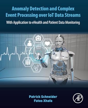 anomaly detection and complex event processing over iot data streams with application to ehealth and patient