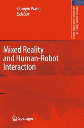 mixed reality and human robot interaction 1st edition xiangyu wang 9400735103, 978-9400735101