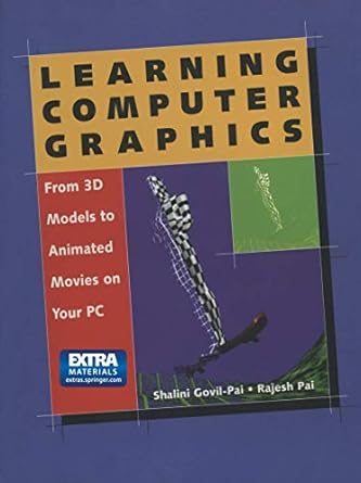 learning computer graphics from 3d models to animated movies on your pc 1st edition shalini govil pai ,rajesh
