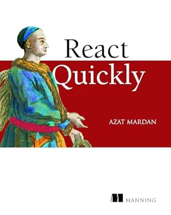 react quickly painless web apps with react jsx redux and graphql 1st edition azat mardan 1617293342,