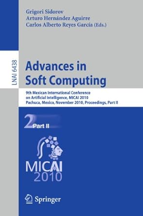 advances in soft computing 9th mexican international conference on artificial intelligence micai 2010 pachuca