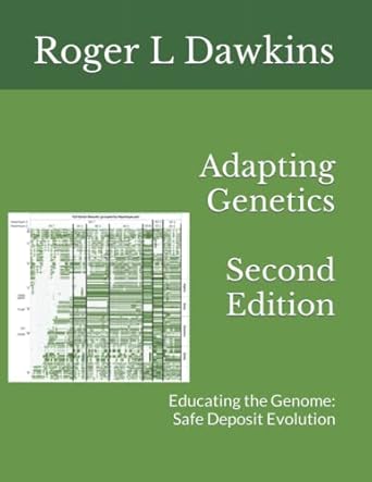 adapting genetics   educating the genome safe deposit evolution 1st edition prof roger l dawkins 0994204043,