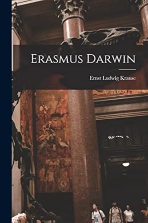 erasmus darwin 1st edition krause ernst ludwig 1016668686, 978-1016668682