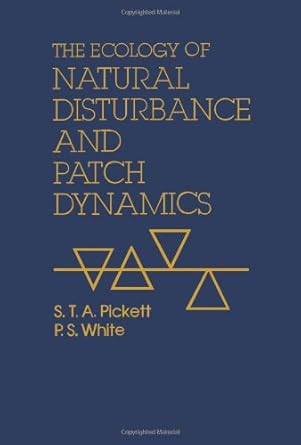 the ecology of natural disturbance and patch dynamics 1st edition bozzano g luisa 0125545207, 978-0125545204