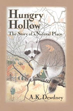 hungry hollow the story of a natural place 1st edition a k dewdney 0387984151, 978-0387984155