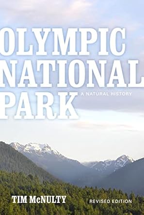 olympic national park a natural history 1st edition tim mcnulty 0295988878, 978-0295988870