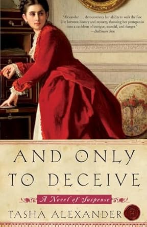 and only to deceive 1st edition tasha alexander 006114844x, 978-0061148446