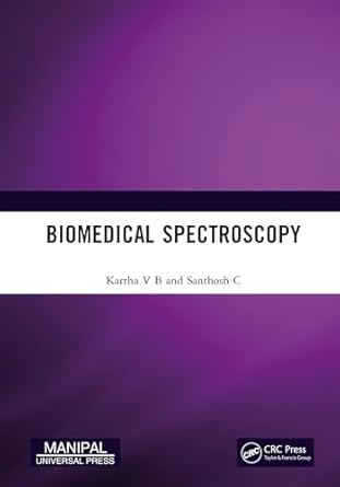 biomedical spectroscopy 1st edition kartha v b ,santhosh c 1032825464, 978-1032825465