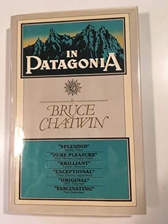 in patagonia hybrid proof 1st edition bruce chatwin 0671400452, 978-0671400453