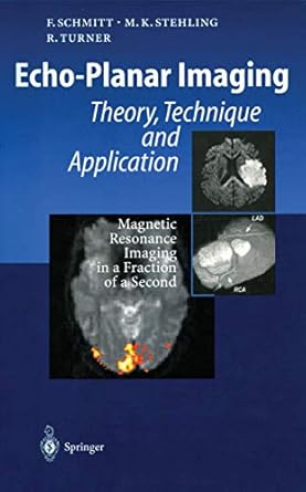 echo planar imaging theory technique and application 1st edition franz schmitt ,michael k stehling ,robert