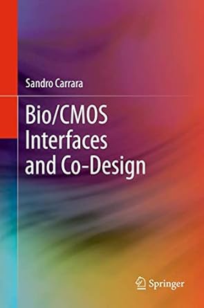 bio/cmos interfaces and co design 1st edition carrara 1461446899, 978-1461446897