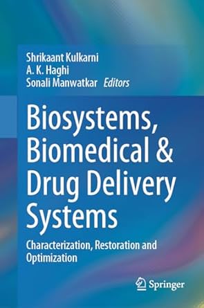 biosystems biomedical and drug delivery systems characterization restoration and optimization 1st edition