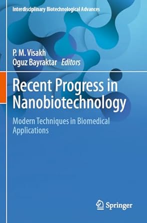 recent progress in nanobiotechnology modern techniques in biomedical applications 1st edition p m visakh