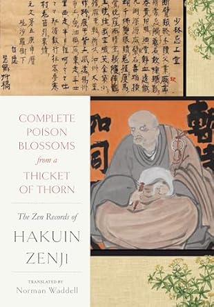 complete poison blossoms from a thicket of thorn the zen records of hakuin ekaku 1st edition hakuin zenji