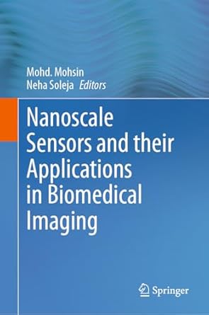 nanoscale sensors and their applications in biomedical imaging 1st edition mohd mohsin ,neha soleja