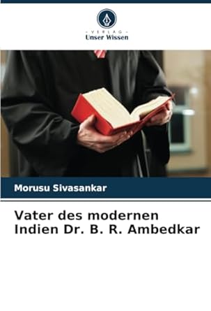vater des modernen indien dr b r ambedkar 1st edition morusu sivasankar 6207702476, 978-6207702473