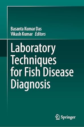 laboratory techniques for fish disease diagnosis 1st edition basanta kumar das ,vikash kumar 9819646197,