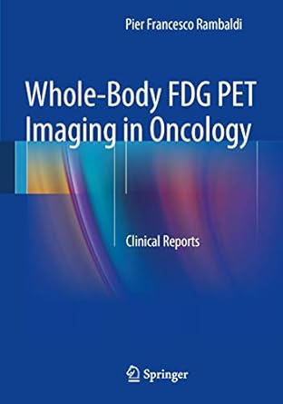 whole body fdg pet imaging in oncology clinical reports 1st edition pier francesco rambaldi 8847052947,