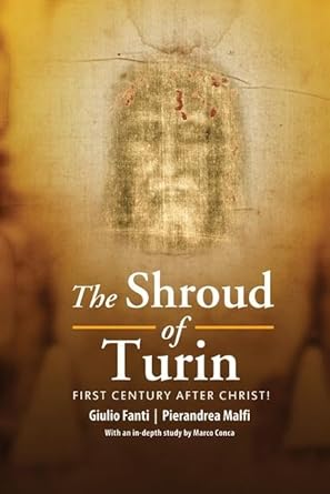 the shroud of turin first century after christ 1st edition giulio fanti ,pierandrea malfi 9814669121,