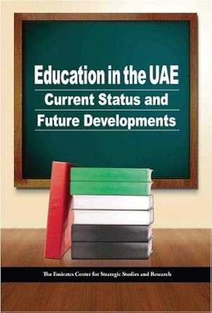 education in the uae current status and future developments 1st edition emirates centre for strategic studies