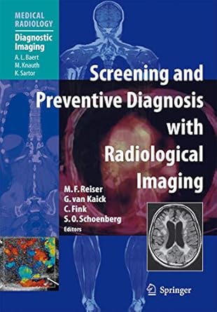 screening and preventive diagnosis with radiological imaging 1st edition maximilian f reiser ,gerhard van