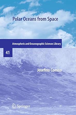 polar oceans from space 1st edition josefino comiso 0387366288, 978-0387366289