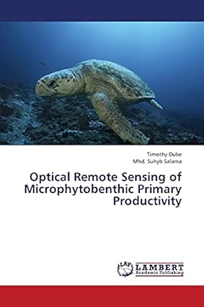 optical remote sensing of microphytobenthic primary productivity 1st edition timothy dube ,mhd suhyb salama