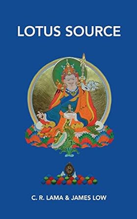 lotus source becoming lotus born 1st edition james low ,c r lama 1739938127, 978-1739938123