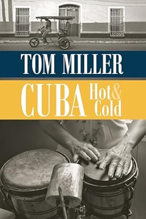 cuba hot and cold 1st edition tom miller 0816535868, 978-0816535866