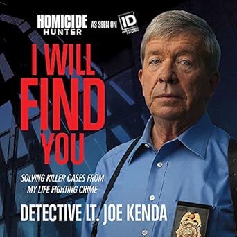i will find you killer cases from my life in crime 1st edition det lt joe kenda 1478991461, 978-1478991465