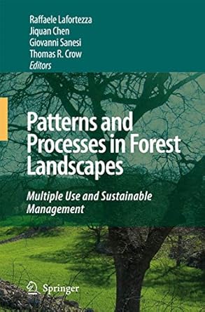 patterns and processes in forest landscapes multiple use and sustainable management 1st edition raffaele