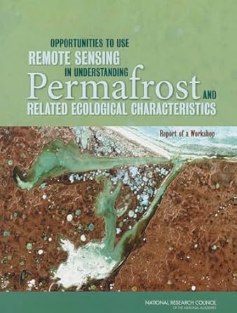 opportunities to use remote sensing in understanding permafrost and related ecological characteristics report