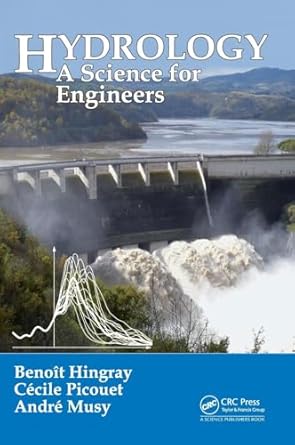 hydrology a science for engineers 1st edition andre musy ,benoit hingray ,cecile picouet 1466590599,