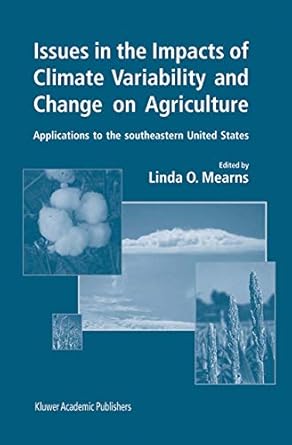 issues in the impacts of climate variability and change on agriculture applications to the southeastern