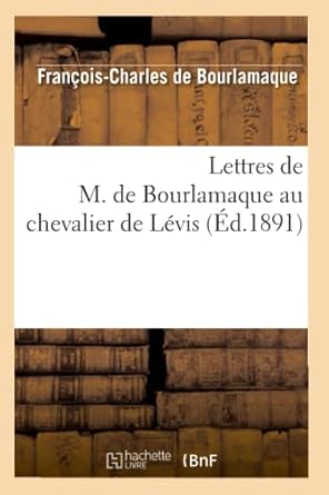 lettres de m de bourlamaque au chevalier de levis 1st edition francois charles de bourlamaque 2012699715,