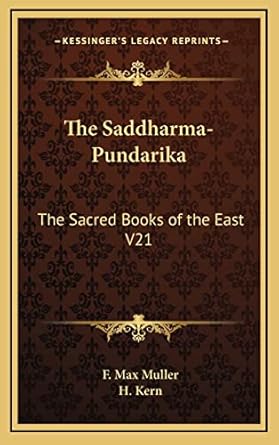 the saddharma pundarika the sacred books of the east v21 1st edition f max muller ,h kern 1163224014,