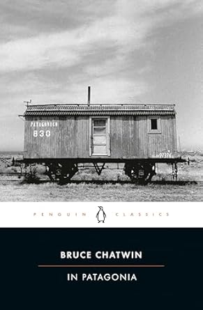 in patagonia 1st edition bruce chatwin ,nicholas shakespeare 0142437190, 978-0142437193